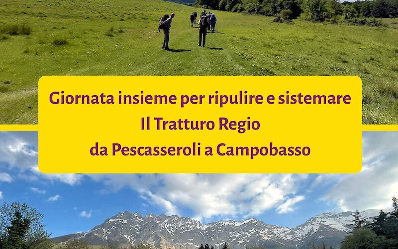 Pulizia sentieri • 20 maggio • Tratturo Regio da Pescasseroli a Campobasso